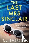Emerson, T. J. - The Last Mrs Sinclair