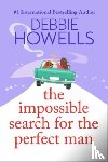 Howells, Debbie - The Impossible Search for the Perfect Man