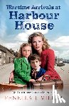 Fenella J Miller - Wartime Arrivals at Harbour House