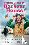 Miller, Fenella J. - Trouble Comes to Harbour House