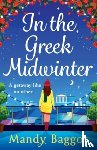 Baggot, Mandy - In the Greek Midwinter