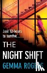 Rogers, Gemma - The Night Shift