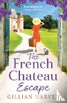 Harvey, Gillian - The French Chateau Escape