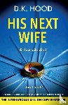 Hood, D K - His Next Wife