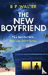 Walter, B P - The New Boyfriend