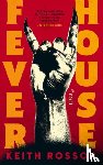 Rosson, Keith - Fever House