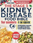 Parker, Jessica - The Stage 3 Kidney Disease Food Bible for Seniors