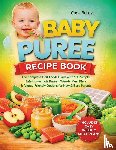 Belleys, Carla - Baby Puree Recipe Book