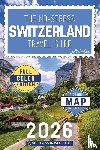 Travel Guides, No-Stress - The No-Stress Switzerland Travel Guide