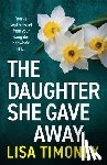 Timoney, Lisa - The Daughter She Gave Away