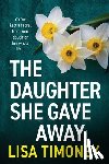 Timoney, Lisa - The Daughter She Gave Away