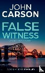 Carson, John - False Witness