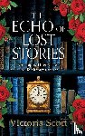 Scott, Victoria - The Echo of Lost Stories