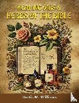 Williams, Kurtis M - Healing Oils & Herbs Of The Bible