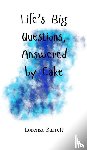 Barrett, Lorenzo - Life's Big Questions, Answered by Cake