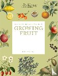 Royal Botanic Gardens, Kew, Maguire, Kay - The Kew Gardener's Guide to Growing Fruit