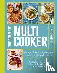 Milner, Sam - The Complete Multicooker Cookbook: Perfect for the Ninja Foodi, Speedi, Instant Pot and Your Favourite Machines