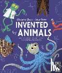 Dorion, Christiane - Invented by Animals: Meet the Creatures Who Inspired Our Everyday Technology