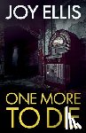 Ellis, Joy - One More to Die