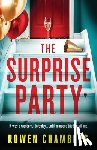 Chambers, Rowen - The Surprise Party: A page-turning psychological thriller with a massive twist