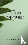 Montgomery, Harris - The Plant Parent Diaries