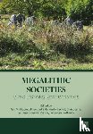  - Megalithic Societies: Old Questions, New Narratives