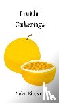 Kingsley, Nolan - Fruitful Gatherings