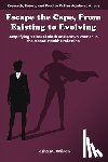  - Escape the Cape, From Existing to Evolving