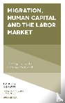  - Migration, Human Capital and the Labor Market