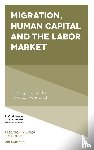  - Migration, Human Capital and the Labor Market