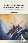 Aammari, Lahoucine - British Travel Writers in Morocco, 1856-1937: Discursive Encounters