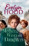 Hood, Evelyn - Mothers, Wives and Daughters