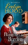 Hood, Evelyn - A Daughter’s Burden