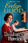 Hood, Evelyn - A Daughter’s Burden