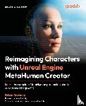 Rossney, Brian - Reimagining Characters with Unreal Engine MetaHuman Creator