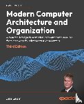 Ledin, Jim - Modern Computer Architecture and Organization - Third Edition