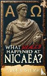 J. Wilson, Luke - What Really Happened At Nicaea?