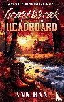 Han, Ann - Heartbreak to Headboard