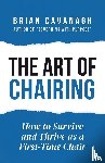 Cavanagh, Brian - The Art of Chairing
