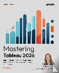 Meier, Marleen - Mastering Tableau 2026 - Fifth Edition