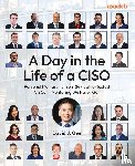 Gee, David J. - A Day in the Life of a CISO