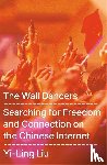 Liu, Yi-Ling - The Wall Dancers