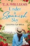 Williams, T. A. - Under a Spanish Sky
