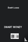 Lopez, Scott - SMART MONEY CONCEPT