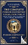 Dostoevsky, Fyodor - The Complete Fyodor Dostoevsky Collection (Vol. 1)