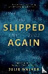 Walker, Julie - Slipped Again