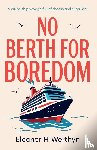 Werthyn, Eleanor H - No Berth for Boredom