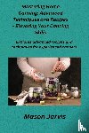 Jarvis, Mason - Mastering Home Canning