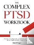 Singer, Rachel - The Complex PTSD Workbook