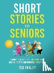 Fraley, Ted - Short Stories for Seniors
